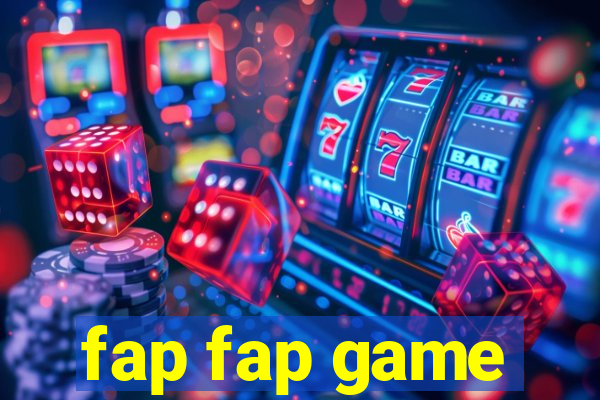 fap fap game